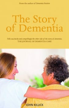 The Story of Dementia, John Killick