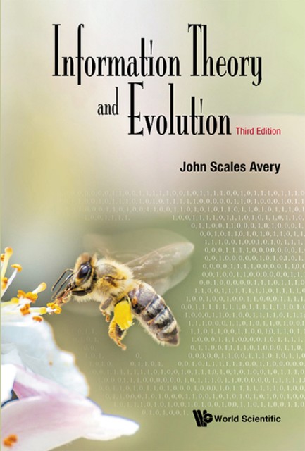 Information Theory and Evolution, John Scales Avery