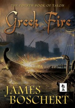Greek Fire, James Boschert