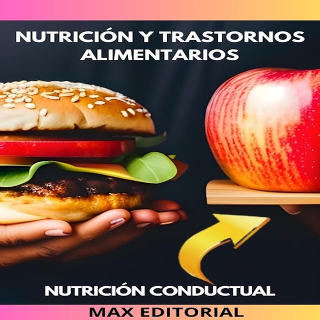 Nutrición y Trastornos Alimentarios, Max Editorial