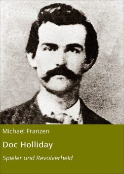 Doc Holliday, Michael Franzen