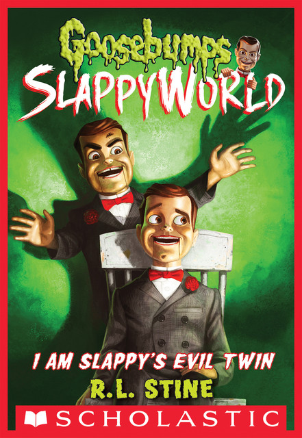 I Am Slappy's Evil Twin, R.L. Stine