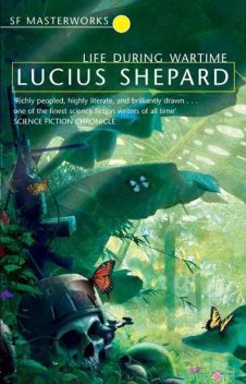 Life During Wartime, Lucius Shepard