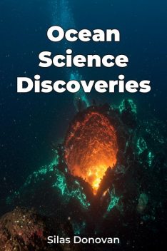 Ocean Science Discoveries, Silas Donovan