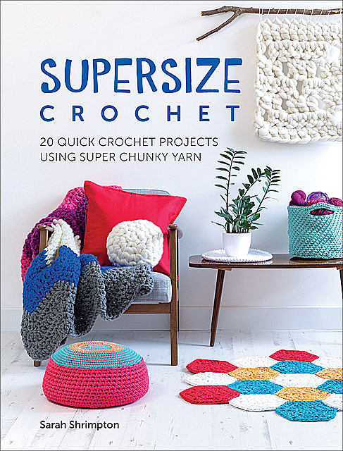 Supersize Crochet, Sarah Shrimpton