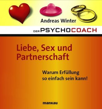 Der Psychocoach 4: Liebe, Sex und Partnerschaft, Andreas Winter