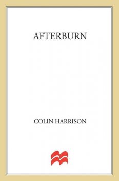 Afterburn, Colin Harrison