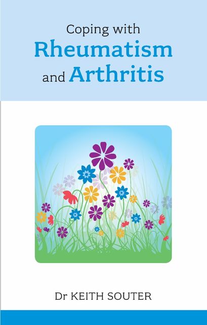 Coping with Rheumatism and Arthritis, Keith Souter