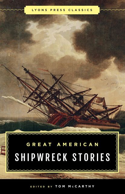 Great American Shipwreck Stories, Tom McCarthy