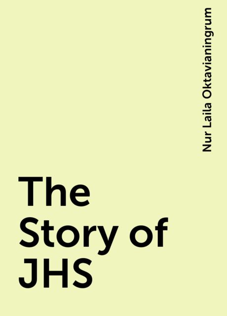 The Story of JHS, Nur Laila Oktavianingrum