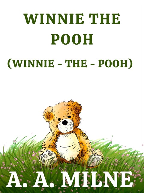 Winnie the Pooh (Winnie-the-Pooh), A.A. Milne