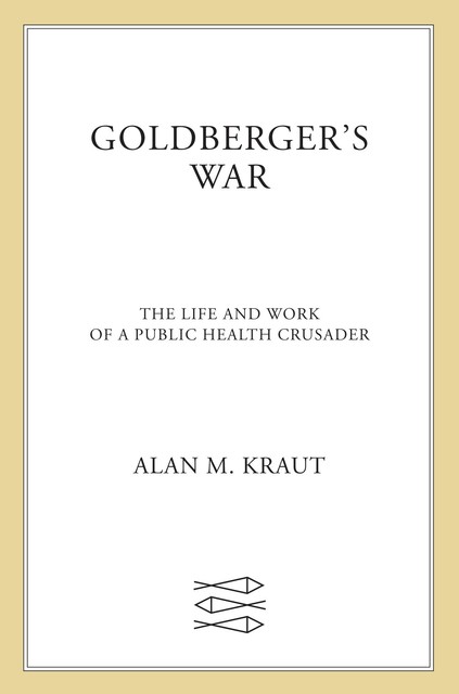 Goldberger's War, Alan M.Kraut