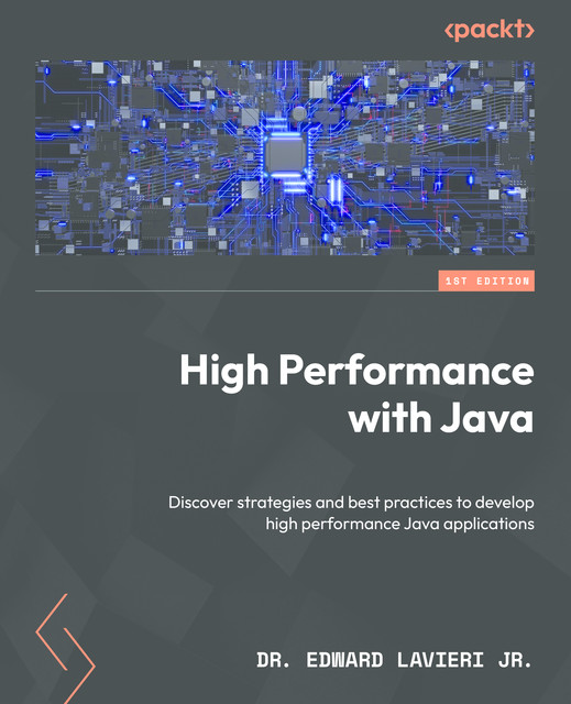 High Performance with Java, Edward Lavieri Jr.