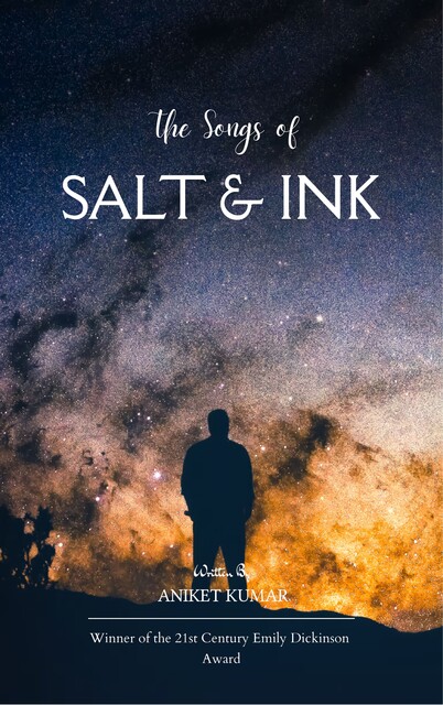 The Songs of Salt & Ink, Aniket Kumar