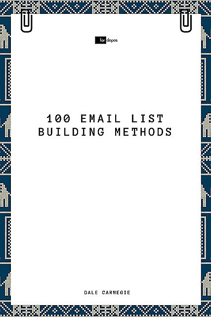 100 Email List Building Methods, Dale Carnegie, Sheba Blake
