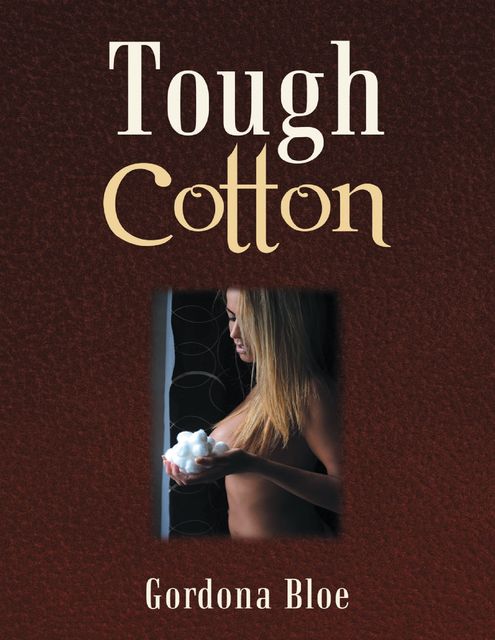 Tough Cotton, Gordona Bloe