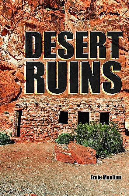 Desert Ruins, Ernie Moulton