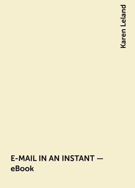 E-MAIL IN AN INSTANT – eBook, Karen Leland
