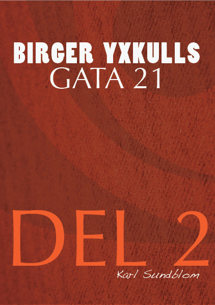 BIRGER YXKULLS GATA 21, DEL 2, Karl Sundblom