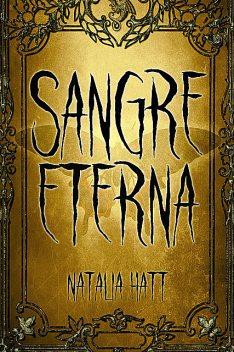Sangre eterna, Natalia Hatt