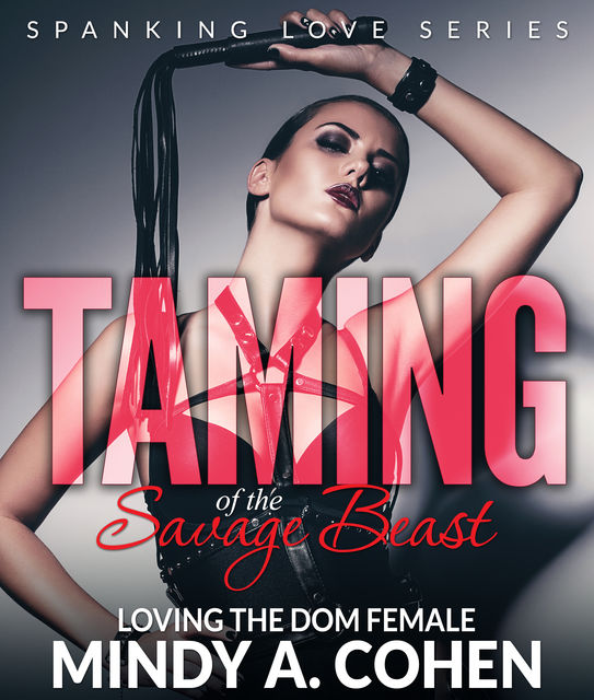 Taming Of the Savage Beast, Mindy Cohen