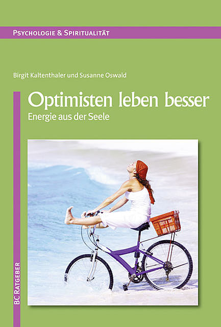 Optimisten leben besser, Susanne Oswald, Birgit Kaltenthaler