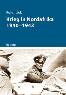 Krieg in Nordafrika 1940–1943, Peter Lieb