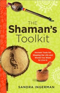 Shaman's Toolkit, Sandra Ingerman