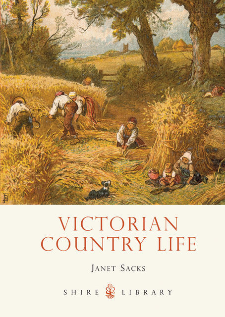 Victorian Country Life, Janet Sacks