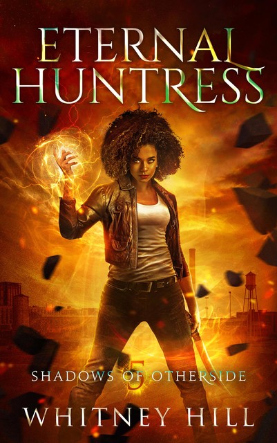 Eternal Huntress, Whitney Hill