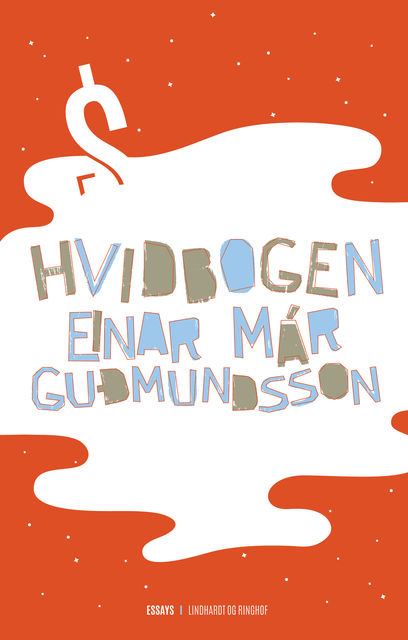 Hvidbogen, Einar Már Guðmundsson