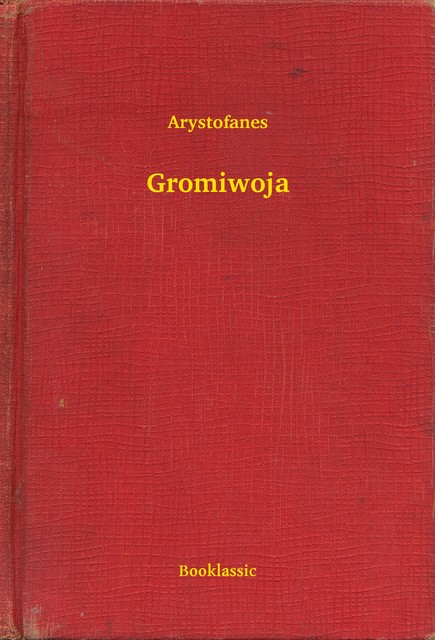Gromiwoja, Arystofanes