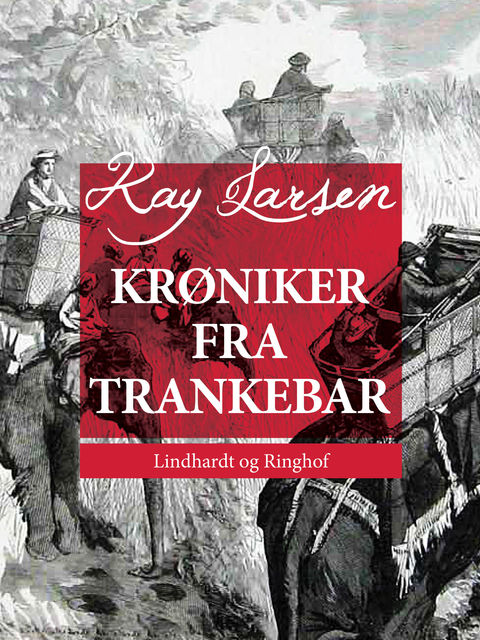 Krøniker fra Trankebar, Kay Larsen