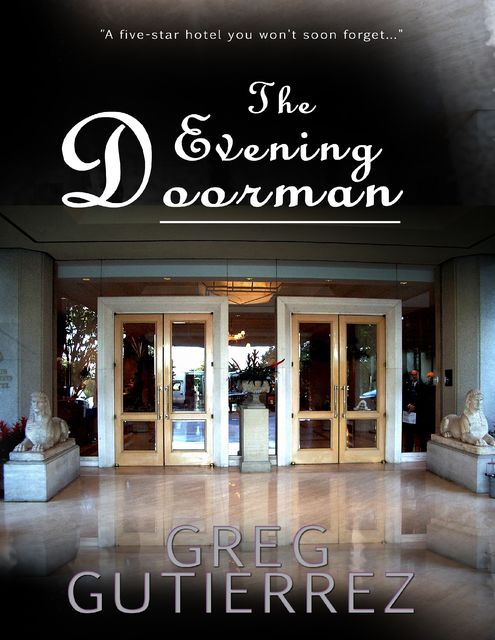 The Evening Doorman, Greg Gutierrez