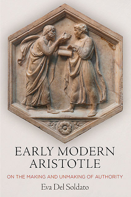 Early Modern Aristotle, Eva Del Soldato