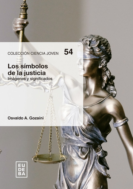 Los símbolos de la justicia, Osvaldo Alfredo Gozaíni