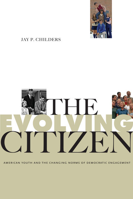 The Evolving Citizen, Jay P.Childers