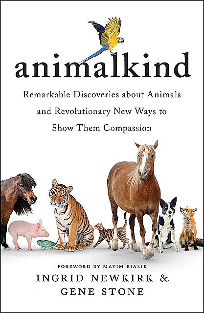 Animalkind, Gene Stone, Ingrid Newkirk