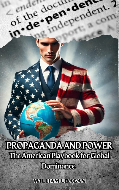 Propaganda and Power, William Ubagan