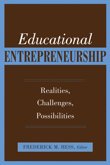 Educational Entrepreneurship, Frederick Hess
