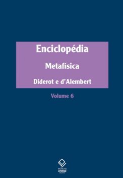 Enciclopédia, ou Dicionário razoado das ciências, das artes e dos ofícios, Denis Diderot, Jean Le Rond D'Alembert