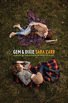 Gem & Dixie, Sara Zarr