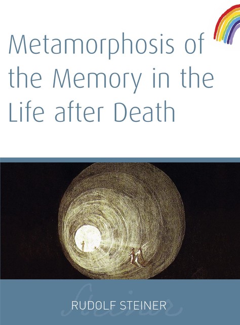 Metamorphosis of The Memory In The Life After Death, Rudolf Steiner