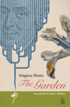 The Garden, Magnus Florin