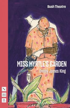 Miss Myrtle's Garden, Danny King