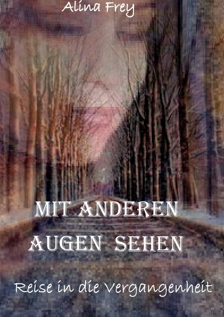 Mit anderen Augen sehen, Alina Frey
