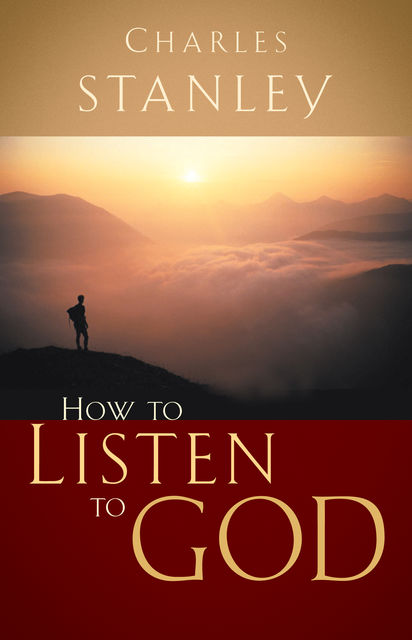 How to Listen to God, Charles Stanley