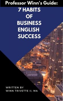 7 Habits of Business English Success, Winn Trivette II
