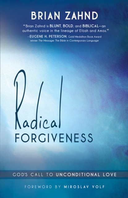 Radical Forgiveness, Brian Zahnd