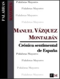 Crónica Senti­Mental De España, Manuel Vázquez Montalbán